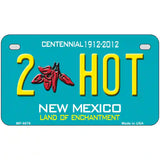 2 Hot New Mexico Novelty Metal License Plate 7" x 4" (MP)