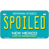 Spoiled New Mexico Novelty Metal License Plate 7" x 4" (MP)