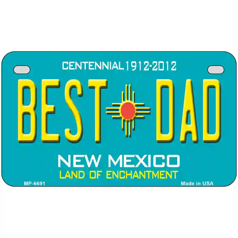 Best Dad New Mexico Novelty Metal License Plate 7" x 4" (MP)