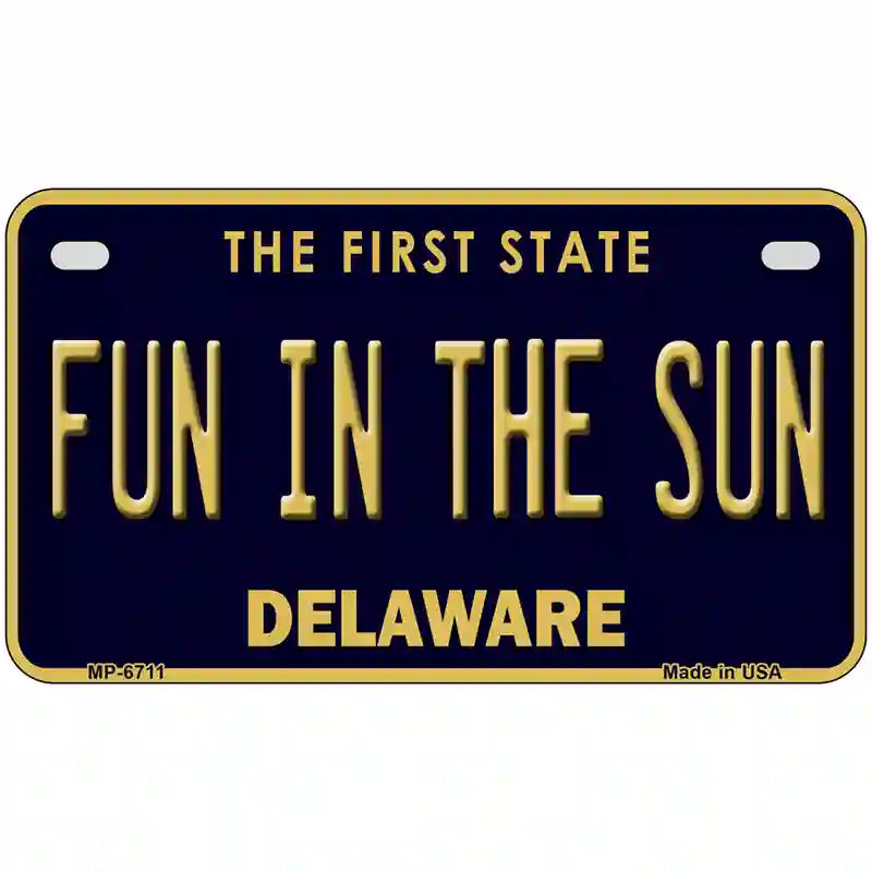 Fun In The Sun Delaware Novelty Metal License Plate 7" x 4" (MP)