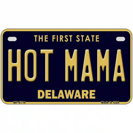 Hot Mama Delaware Novelty Metal License Plate 7" x 4" (MP)