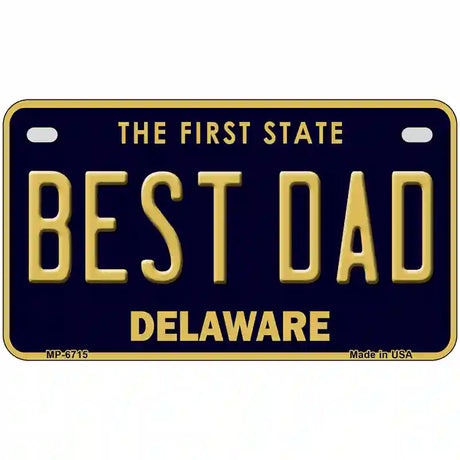 Best Dad Delaware Novelty Metal License Plate 7" x 4" (MP)