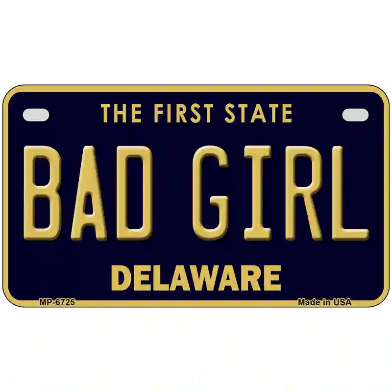 Bad Girl Delaware Novelty Metal License Plate 7" x 4" (MP)