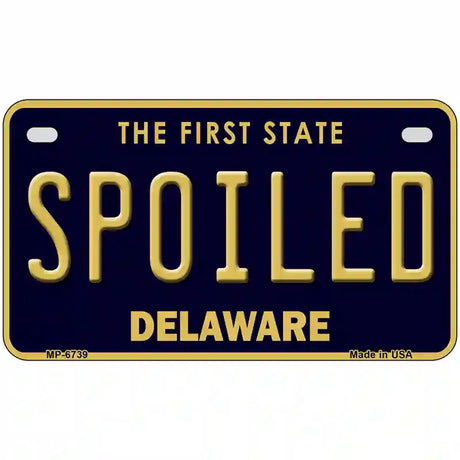 Spoiled Delaware Novelty Metal License Plate 7" x 4" (MP)