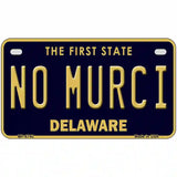 No Murci Delaware Novelty Metal License Plate 7" x 4" (MP)