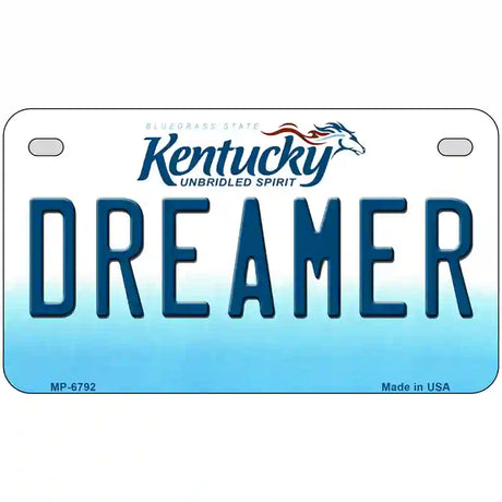 Dreamer Kentucky Novelty Metal License Plate 7" x 4" (MP)