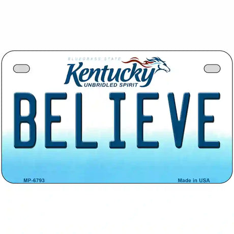 Believe Kentucky Novelty Metal License Plate 7" x 4" (MP)