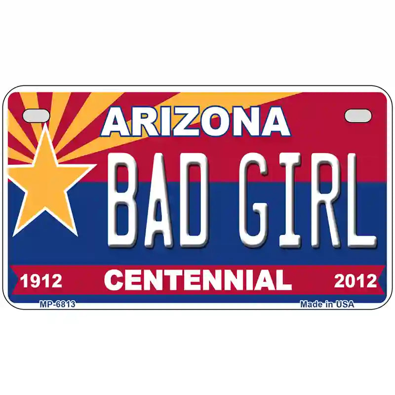 Arizona Centennial Bad Girl Novelty Metal License Plate 7" x 4" (MP)