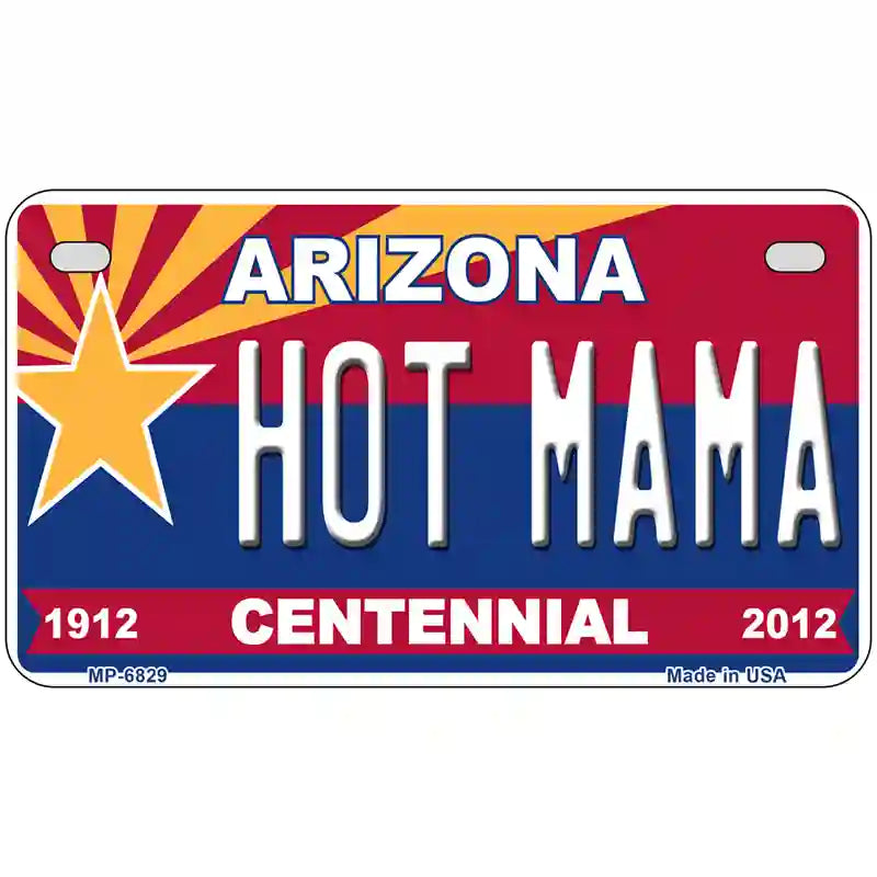 Arizona Centennial Hot Mama Novelty Metal License Plate 7" x 4" (MP)