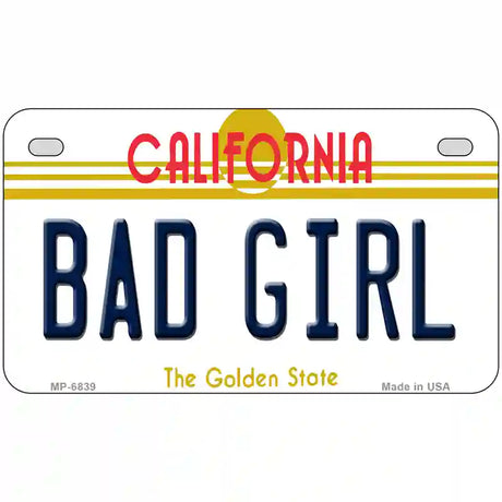 Bad Girl California Novelty Metal License Plate 7" x 4" (MP)