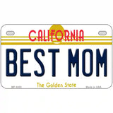 Best Mom California Novelty Metal License Plate 7" x 4" (MP)