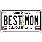 Best Mom Puerto Rico Metal Novelty License Plate 7" x 4" (MP)