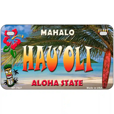 Hau oli Hawaii State Novelty Metal License Plate 7" x 4" (MP)