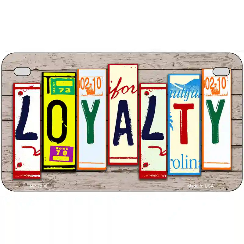 Loyalty Wood License Plate Art Novelty Metal License Plate 7" x 4" (MP)