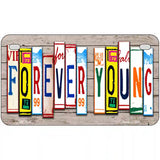 Forever Young Wood License Plate Art Novelty Metal License Plate 7" x 4" (MP)