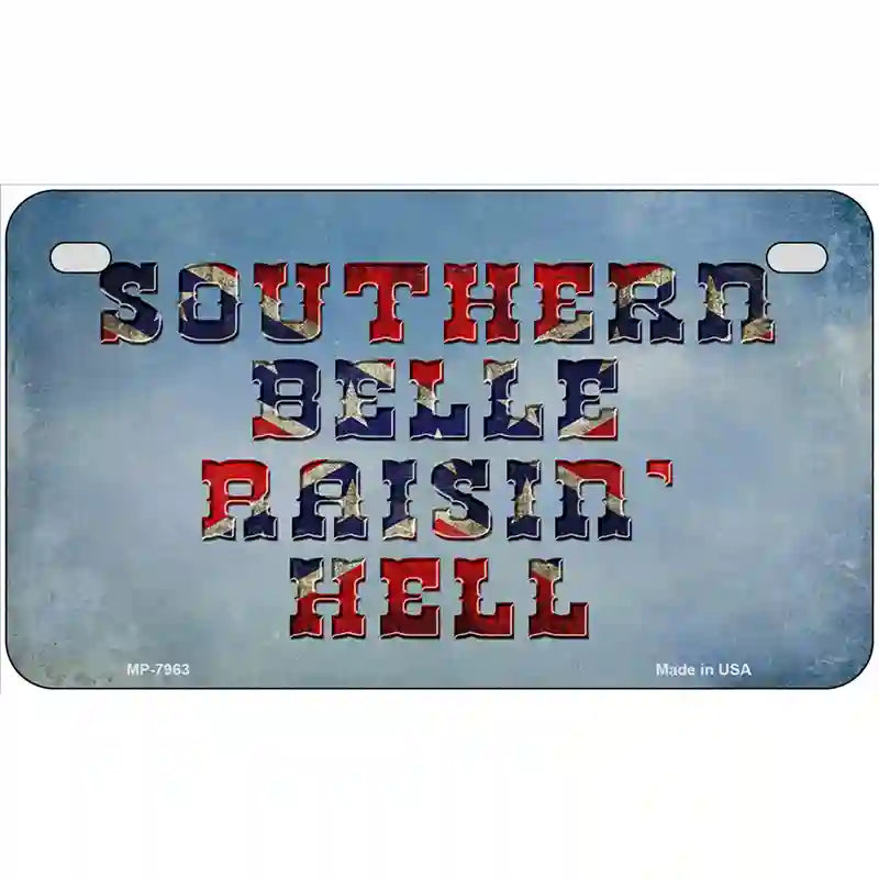 Southern Bell Raisin Hell Novelty Metal License Plate 7" x 4" (MP)