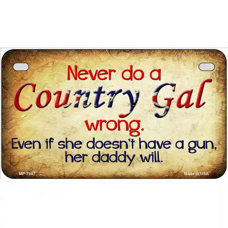 Country Gal Wrong Novelty Metal License Plate 7" x 4" (MP)