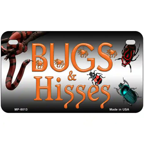 Bugs & Hisses Novelty Metal License Plate 7" x 4" (MP)