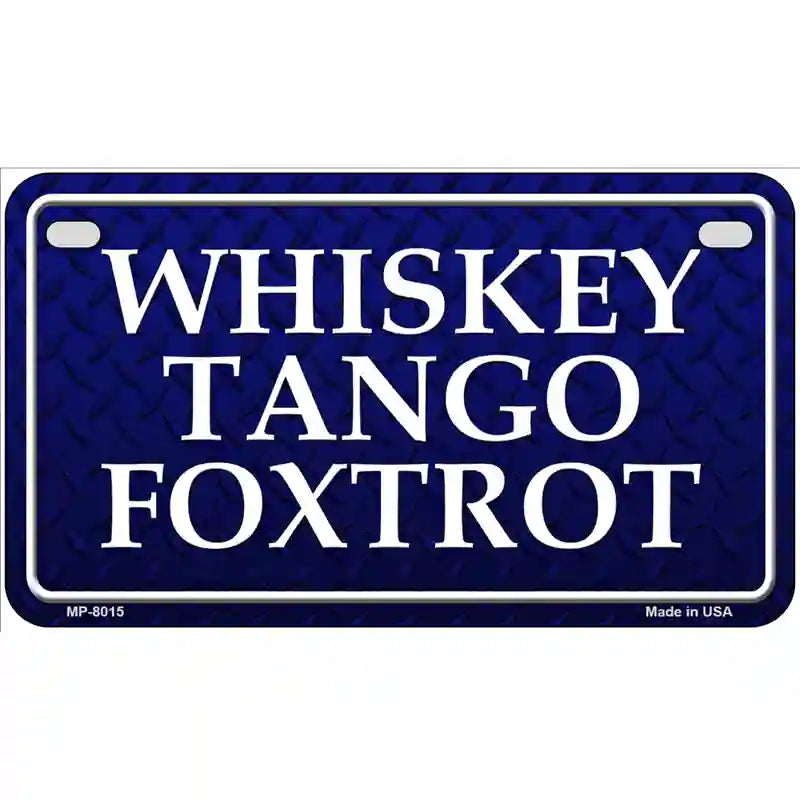 Whiskey Tango Foxtrot Novelty Metal License Plate 7" x 4" (MP)