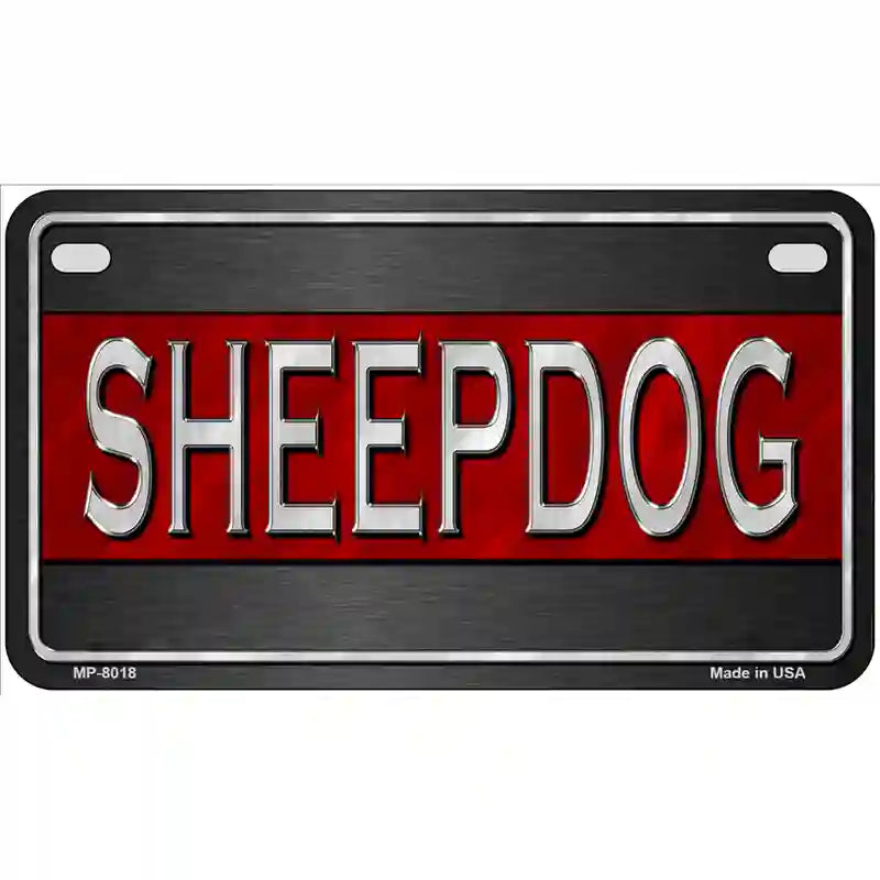 Sheepdog Thin Red Line Novelty Metal License Plate 7" x 4" (MP)