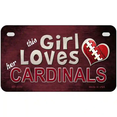 This Girl Loves Her Cardinals Novelty Metal License Plate 7" x 4" (MP)