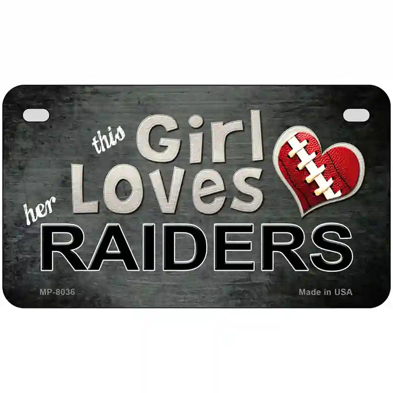 This Girl Loves Her Raiders Novelty Metal License Plate 7" x 4" (MP)