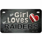 This Girl Loves Her Raiders Novelty Metal License Plate 7" x 4" (MP)