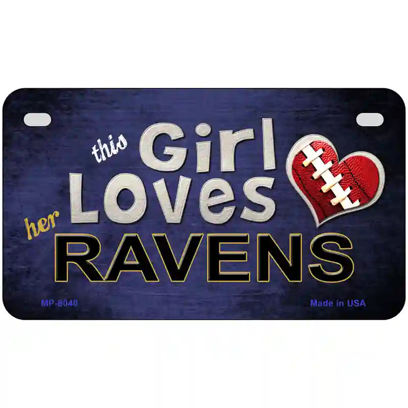 This Girl Loves Her Ravens Novelty Metal License Plate 7" x 4" (MP)