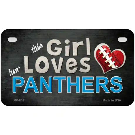 This Girl Loves Her Panthers Novelty Metal License Plate 7" x 4" (MP)