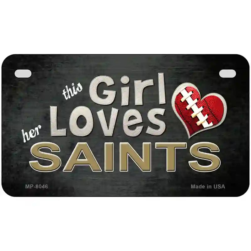 This Girl Loves Her Saints Novelty Metal License Plate 7" x 4" (MP)