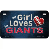 This Girl Loves Her Giants Novelty Metal License Plate 7" x 4" (MP)