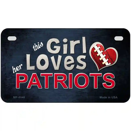 This Girl Loves Her Patriots Novelty Metal License Plate 7" x 4" (MP)