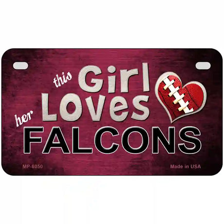 This Girl Loves Her Falcons Novelty Metal License Plate 7" x 4" (MP)