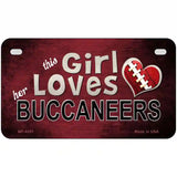 This Girl Loves Her Buccaneers Novelty Metal License Plate 7" x 4" (MP)