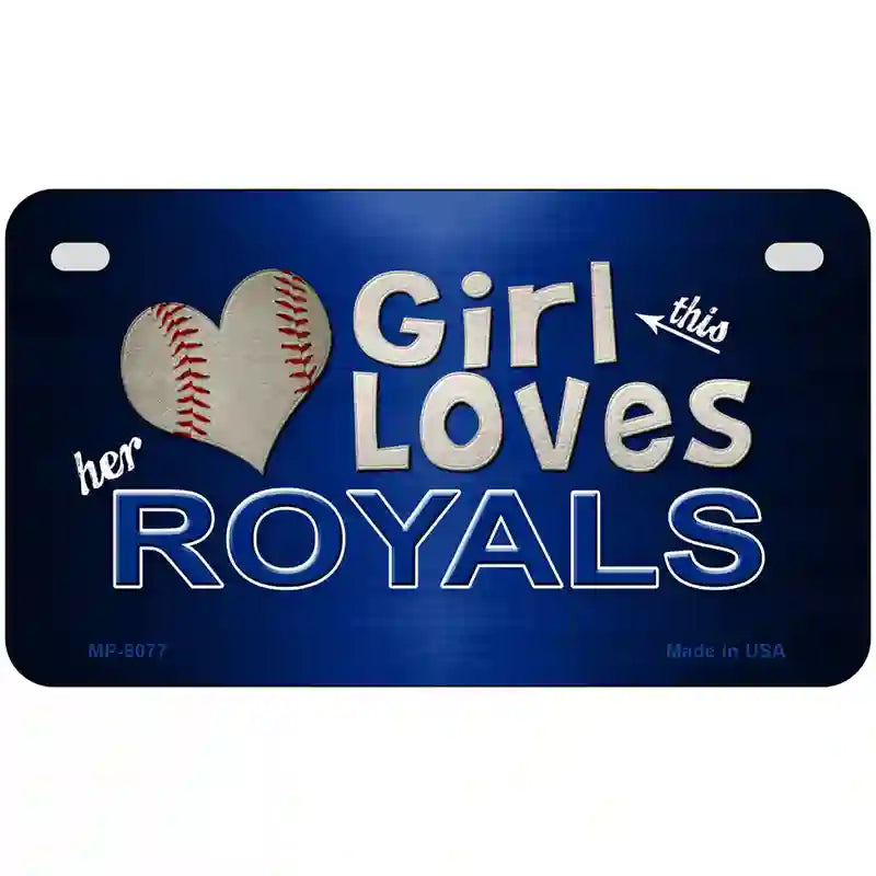 This Girl Loves Her Royals Novelty Metal License Plate 7" x 4" (MP)