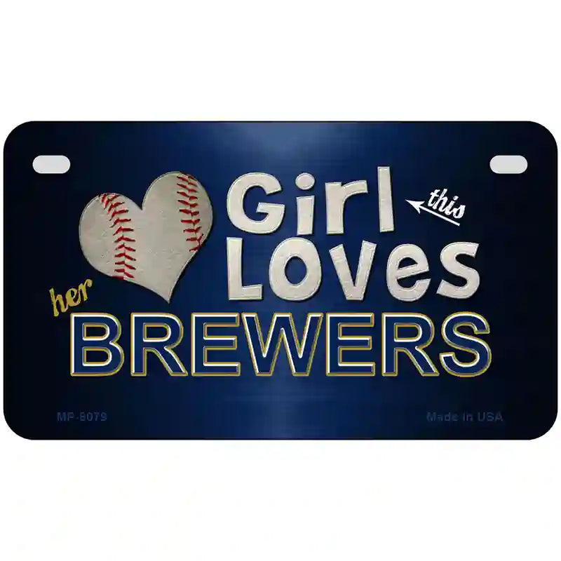 This Girl Loves Her Brewers Novelty Metal License Plate 7" x 4" (MP)