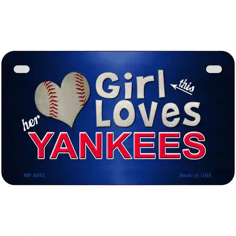 This Girl Loves Her Yankees Novelty Metal License Plate 7" x 4" (MP)