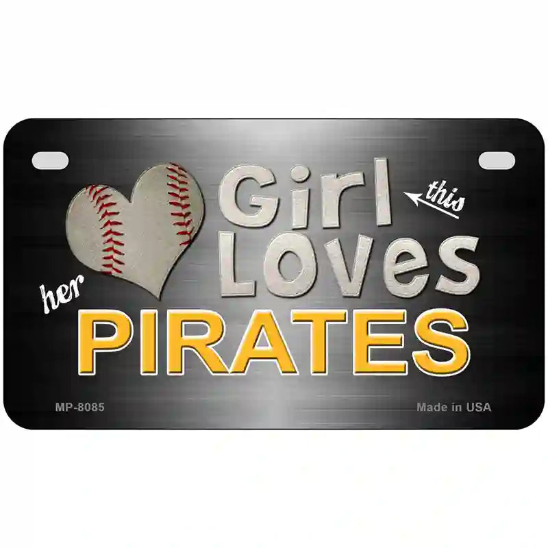 This Girl Loves Her Pirates Novelty Metal License Plate 7" x 4" (MP)