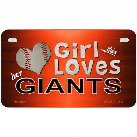 This Girl Loves Her Giants Baseball Novelty Metal License Plate 7" x 4" (MP)