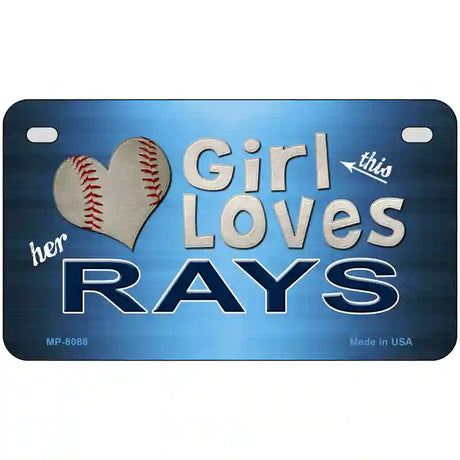 This Girl Loves Her Rays Novelty Metal License Plate 7" x 4" (MP)