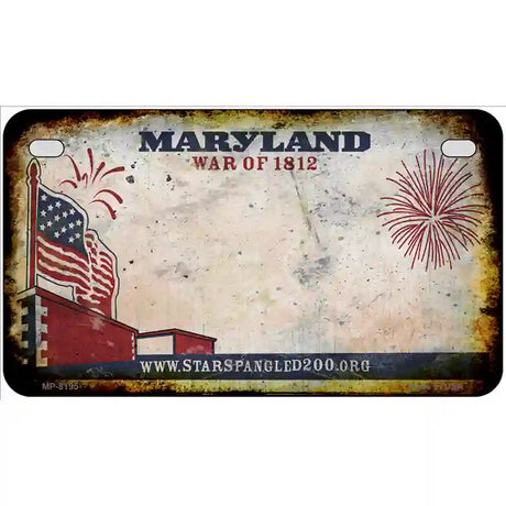 Maryland War of 1812 Blank Rusty Novelty Metal License Plate 7" x 4" (MP)