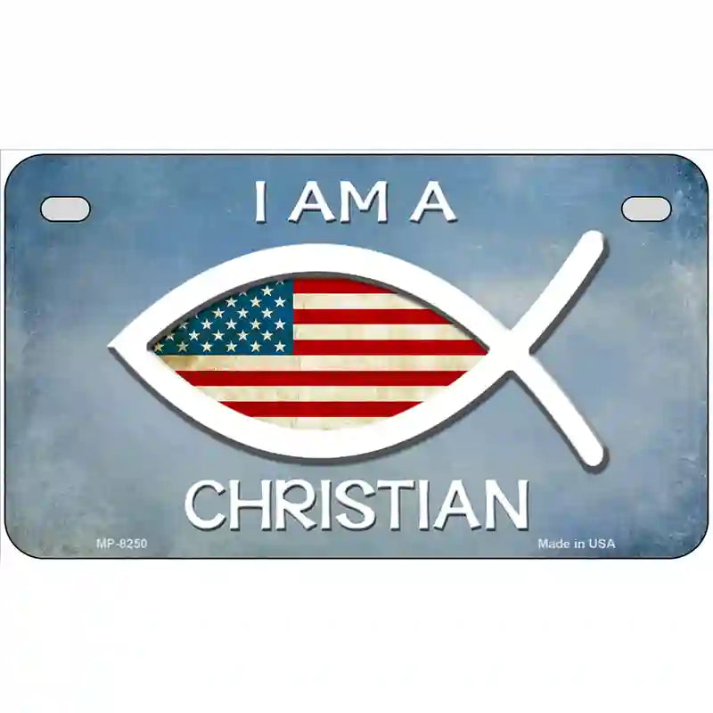 I Am A Christian Novelty Metal License Plate 7" x 4" (MP)