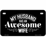 Husband Has Awesome Wife Novelty Metal License Plate 7" x 4" (MP)