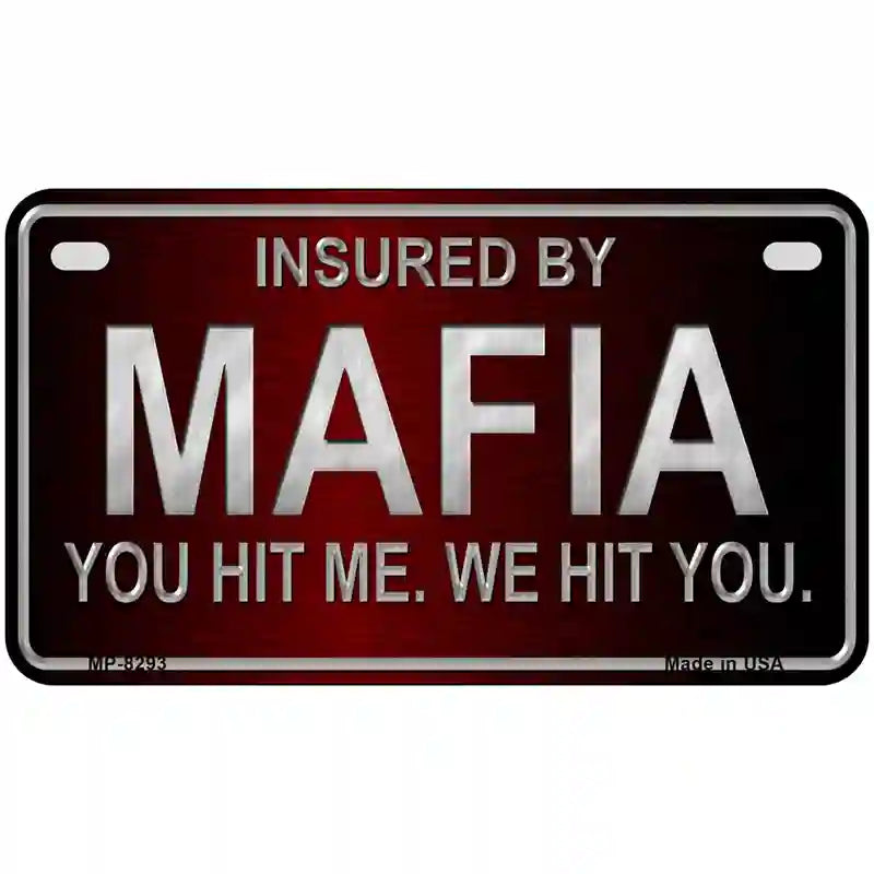 Insured By Mafia Metal Novelty License Plate