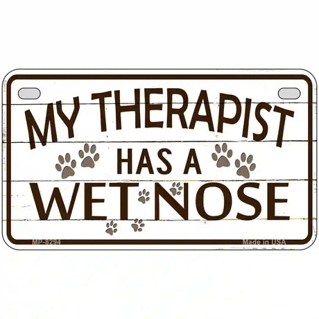 My Therapist Metal Novelty License Plate 7" x 4" (MP)