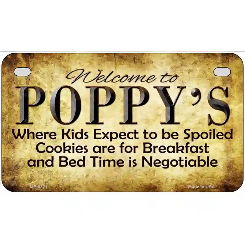 Welcome To Poppys House Metal Novelty License Plate 7" x 4" (MP)