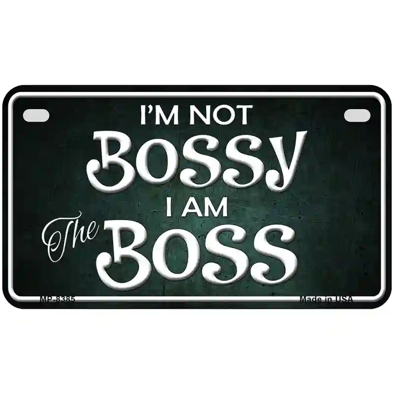 Im Not Bossy Metal Novelty License Plate 7" x 4" (MP)