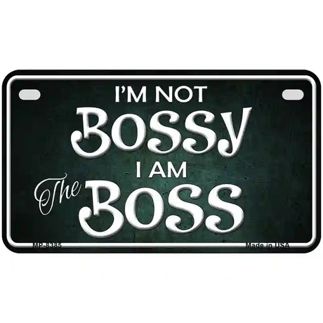 Im Not Bossy Metal Novelty License Plate 7" x 4" (MP)