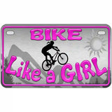 Bike Like A Girl Metal Novelty License Plate 7" x 4" (MP)