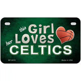 This Girl Loves Her Celtics Novelty Metal License Plate 7" x 4" (MP)